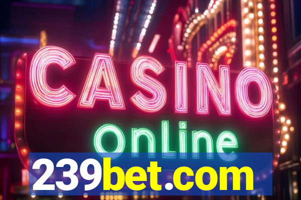 239bet.com