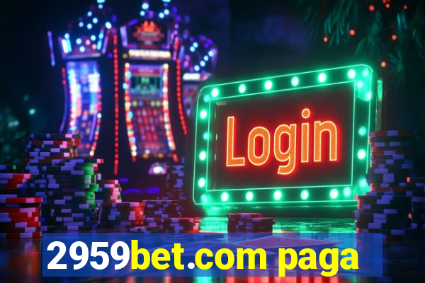 2959bet.com paga