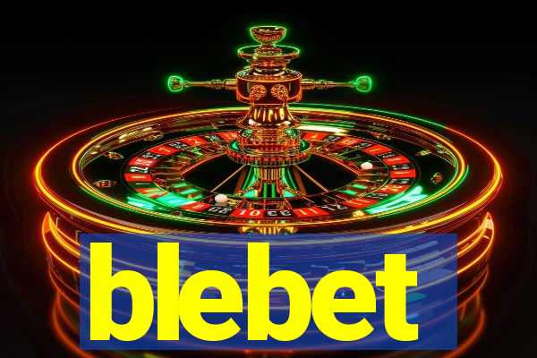 blebet