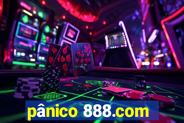 pânico 888.com