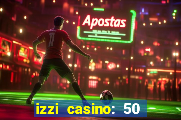 izzi casino: 50 free spins