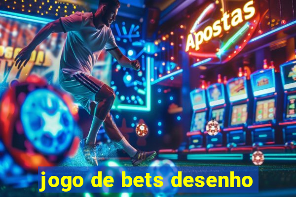 jogo de bets desenho