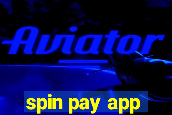 spin pay app