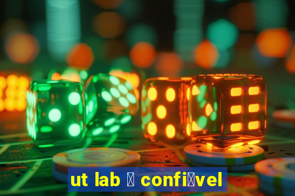 ut lab 茅 confi谩vel