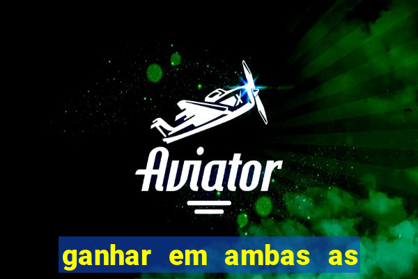 ganhar em ambas as partes do jogo