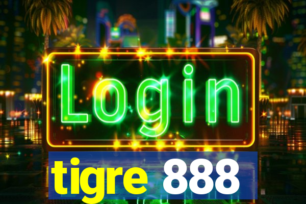 tigre 888