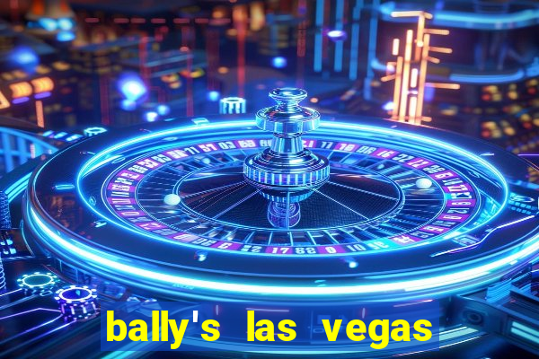 bally's las vegas hotel & casino las vegas