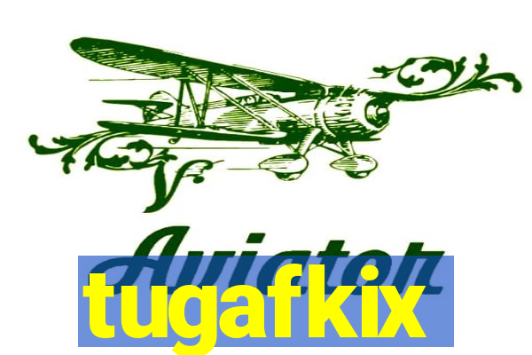 tugafkix