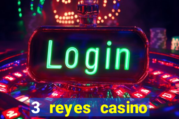 3 reyes casino bono sin depósito