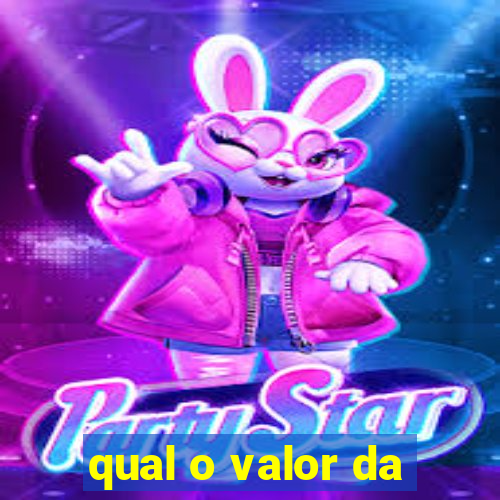 qual o valor da