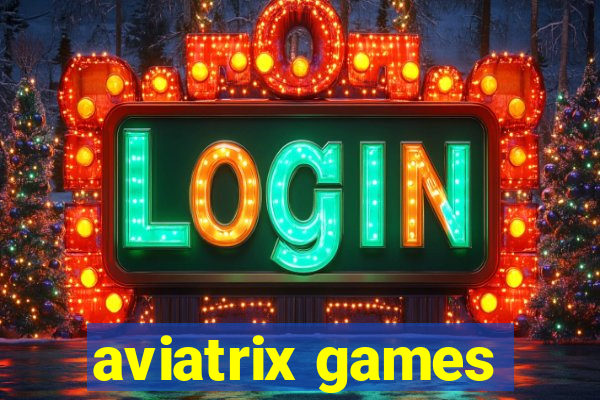 aviatrix games