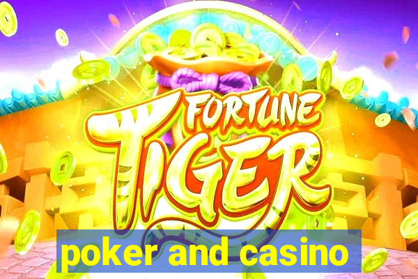 poker and casino