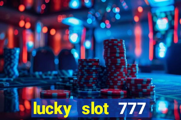 lucky slot 777 paga mesmo