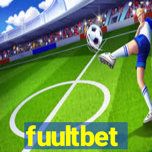 fuultbet