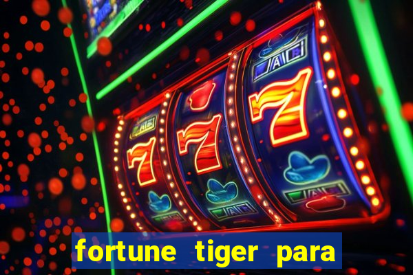 fortune tiger para menor de 18