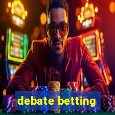 debate betting