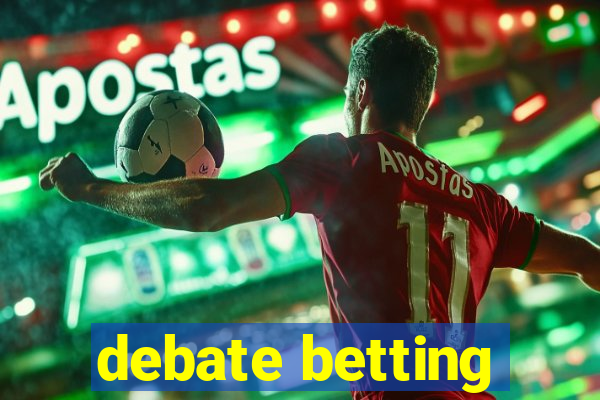 debate betting