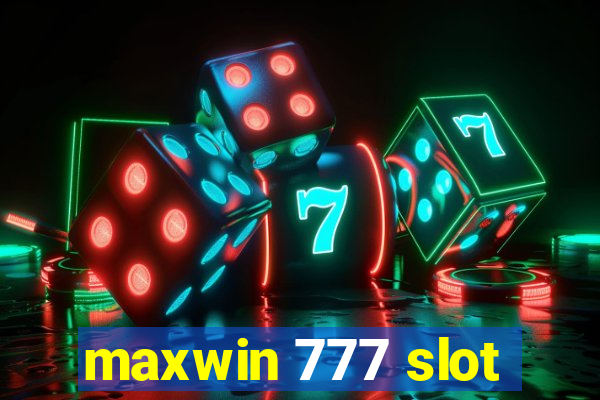 maxwin 777 slot