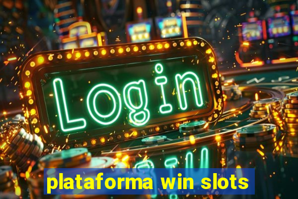 plataforma win slots