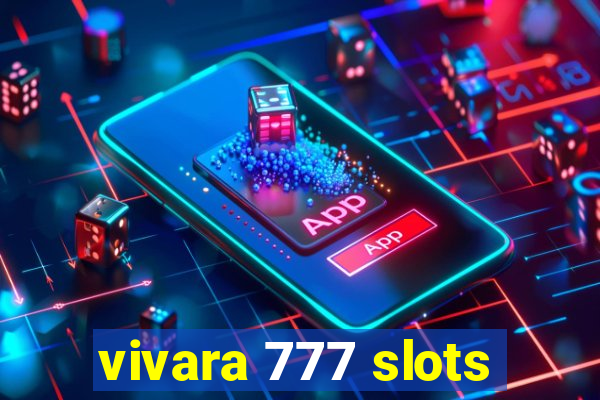 vivara 777 slots