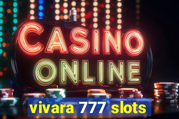 vivara 777 slots