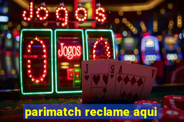 parimatch reclame aqui