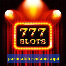 parimatch reclame aqui