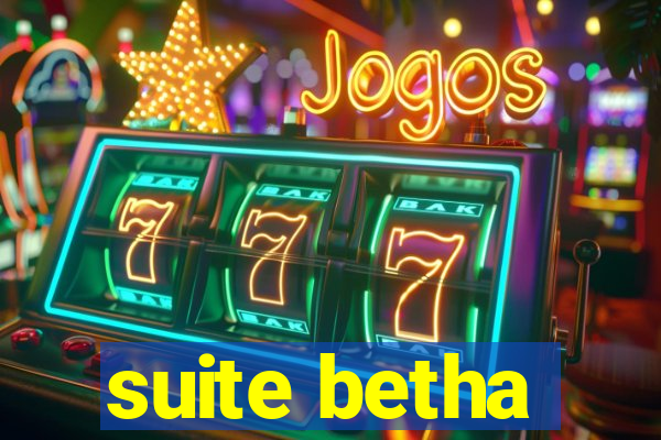 suite betha