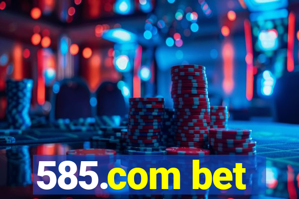 585.com bet