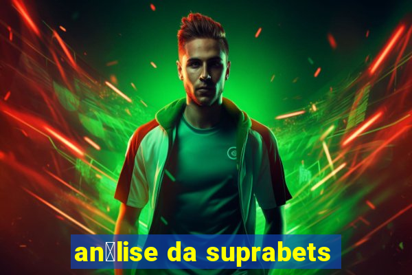 an谩lise da suprabets