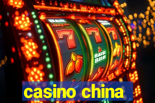 casino china