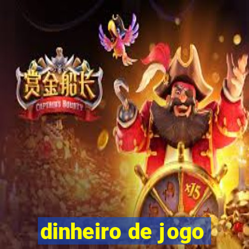 dinheiro de jogo