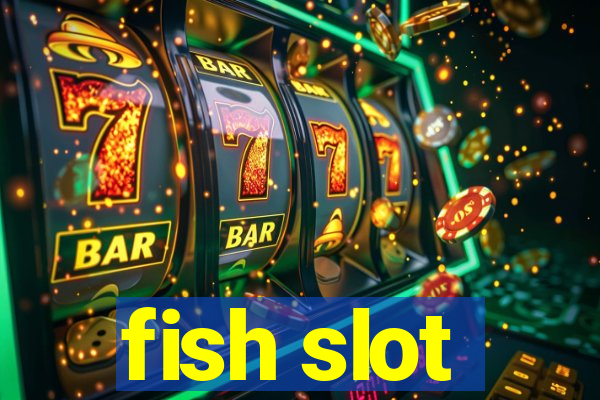 fish slot