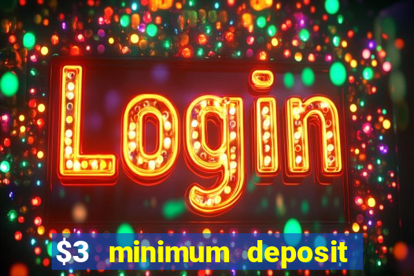 $3 minimum deposit casino canada