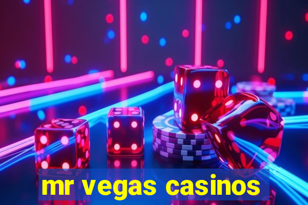 mr vegas casinos