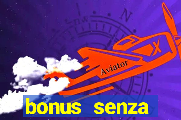 bonus senza deposito star casino