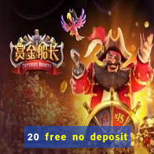 20 free no deposit casino slots