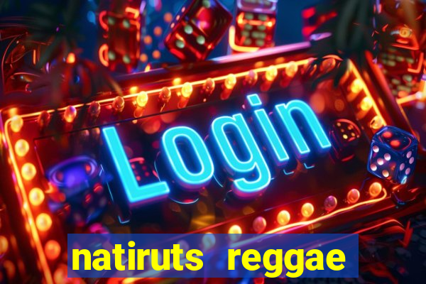 natiruts reggae power cifra