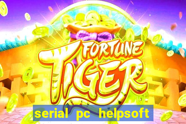 serial pc helpsoft driver updater