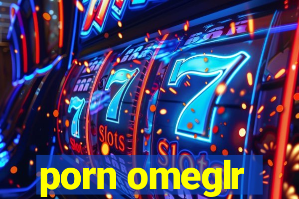 porn omeglr