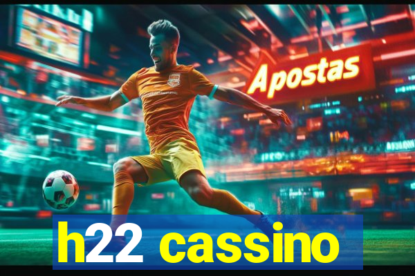 h22 cassino