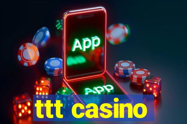 ttt casino