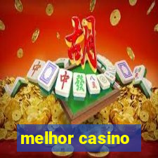 melhor casino