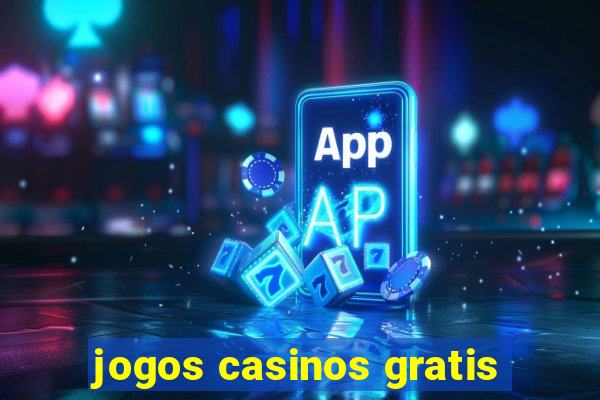 jogos casinos gratis