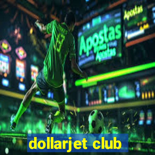 dollarjet club