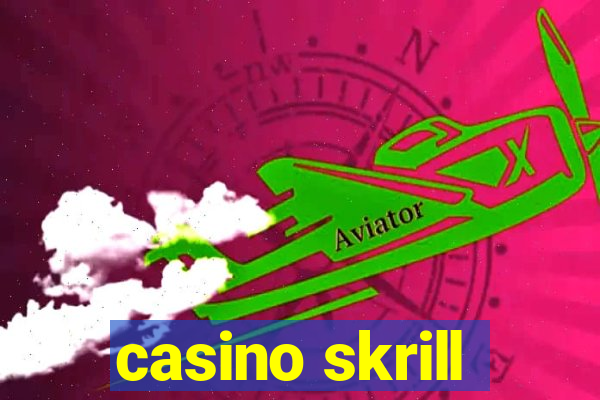 casino skrill