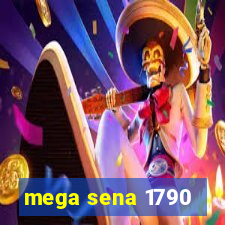 mega sena 1790