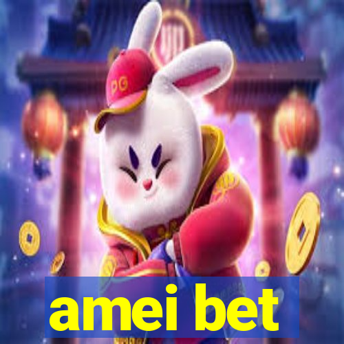 amei bet