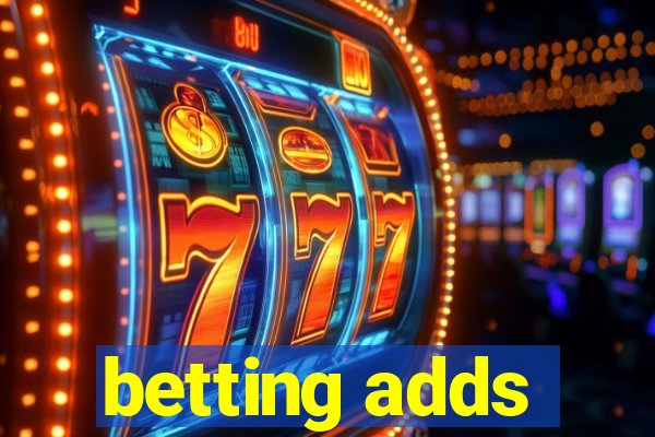 betting adds