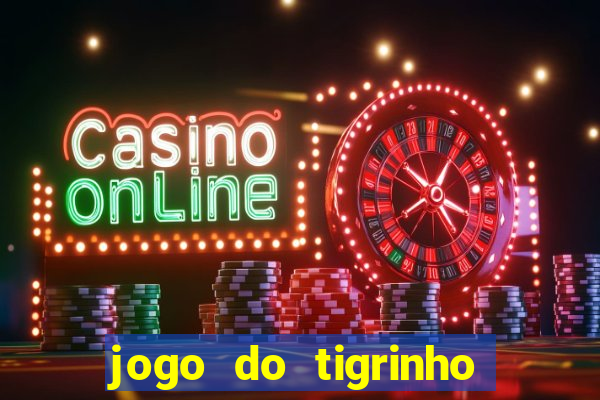 jogo do tigrinho casa chinesa